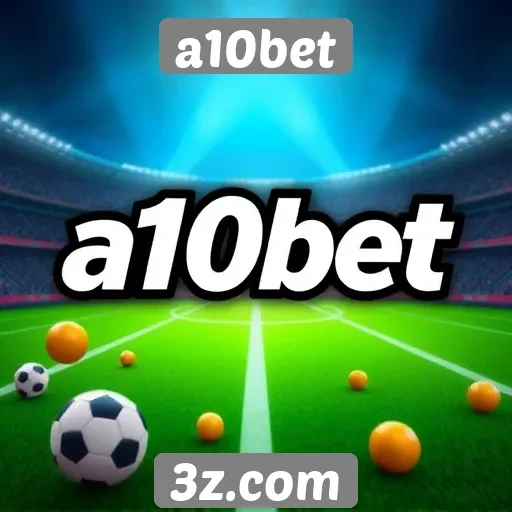 Bônus e promoções oferecidos pelo a10bet